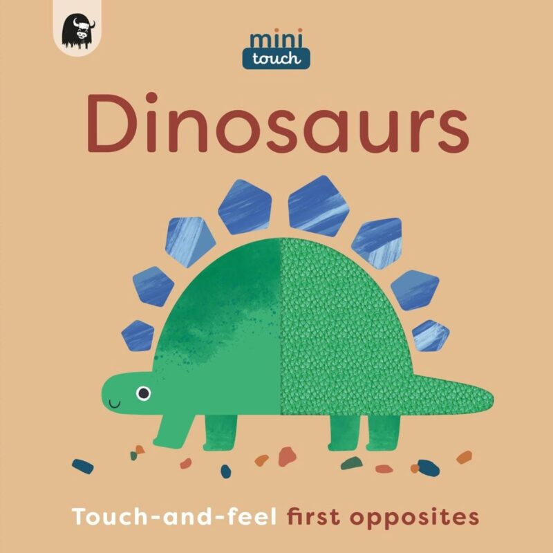 Mini Touch: Dinosaurs (TOUCH AND FEEL)