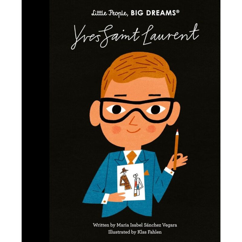 Little People Big Dreams: Yves Saint Laurent (HB)