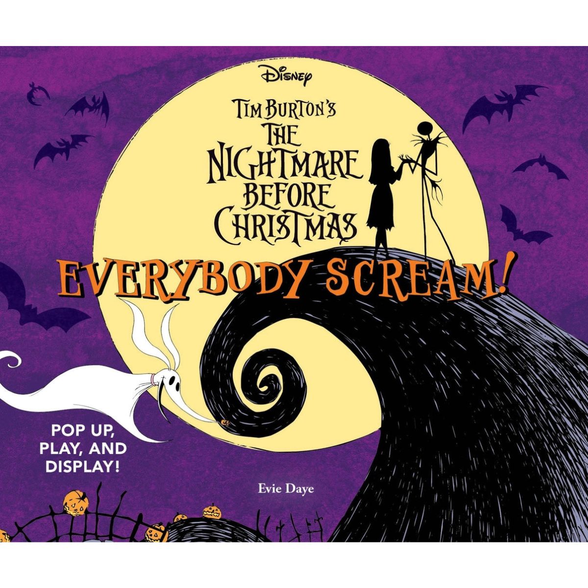 Everybody Scream!: Disney Tim Burton’S the Nightmare Before Christmas - Pop Up, Play, and Display!